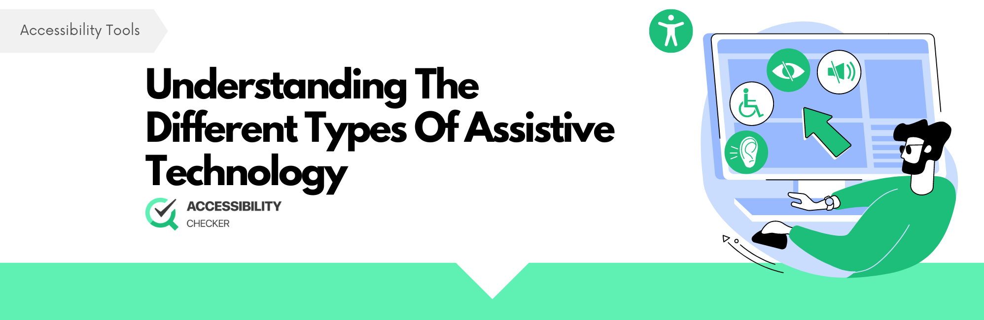 What Are The Different Types of Assistive Technologies A.Checker